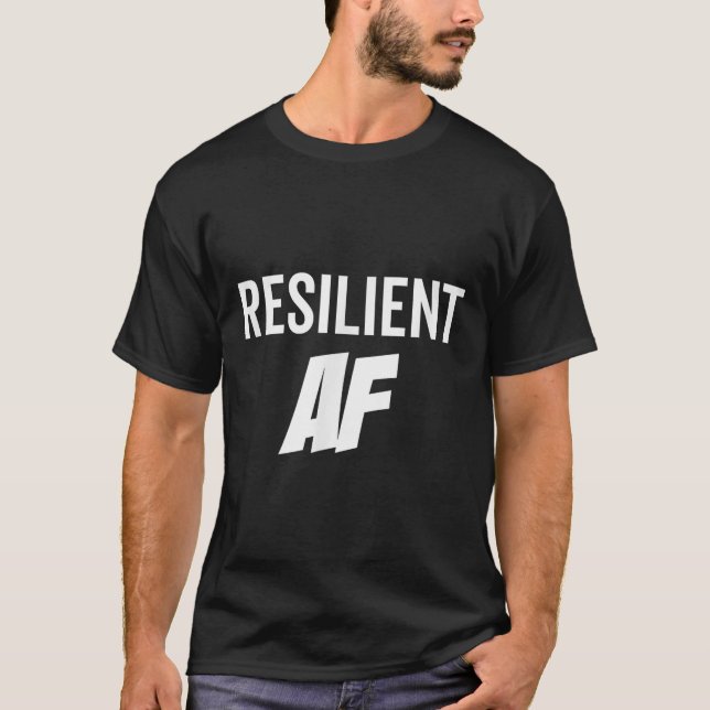 Resilient Af Strong Insrational Motivation  T Shirt (Framsida)