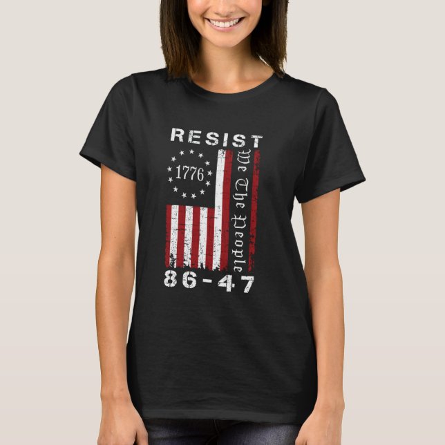 Resist 8647 86 47 Protest We The People Flag Save  T Shirt (Framsida)