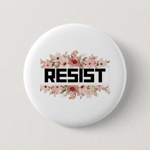 RESIST Blommigt Anti Trump Policy Protest Knapp