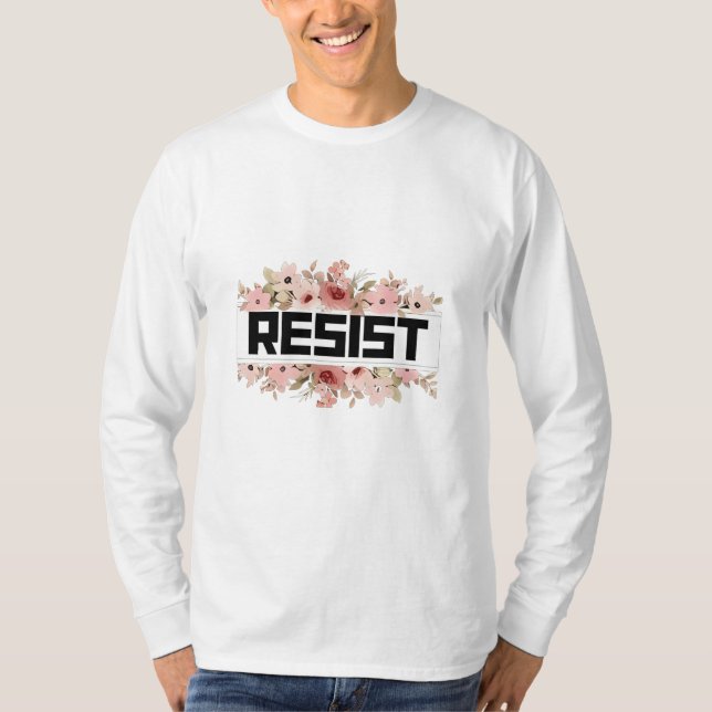 RESIST Blommigt Anti Trump Policy Protest T Shirt (Framsida)