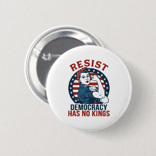 Resist Democracy har inga kungar Knapp