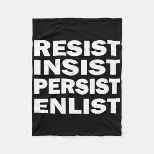 Resist Insist Persist Enlist Hillary Clinton Mantr Fleecefilt