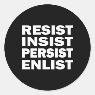 Resist Insist Persist Enlist Hillary Clinton Mantr Runt Klistermärke