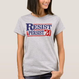 RESIST OCH PERSIST 2020 T SHIRT