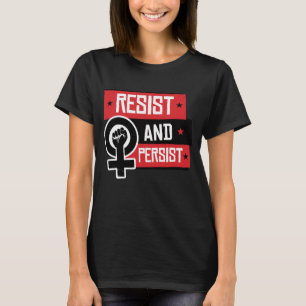 RESIST OCH PERSIST T SHIRT