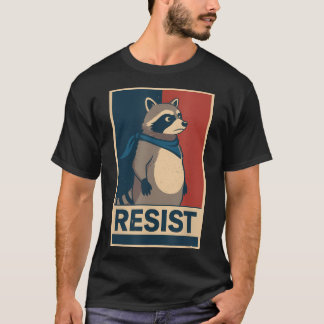 Resist Raccoon Political Protest Poster Art T Shirt