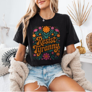 RESIST Tyranny Retro Blommigt Politisk protest T Shirt