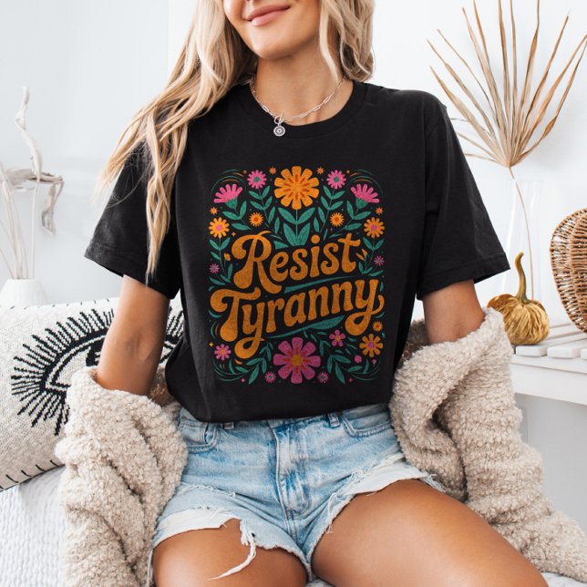 RESIST Tyranny Retro Blommigt Politisk protest T Shirt (Skapare uppladdad)