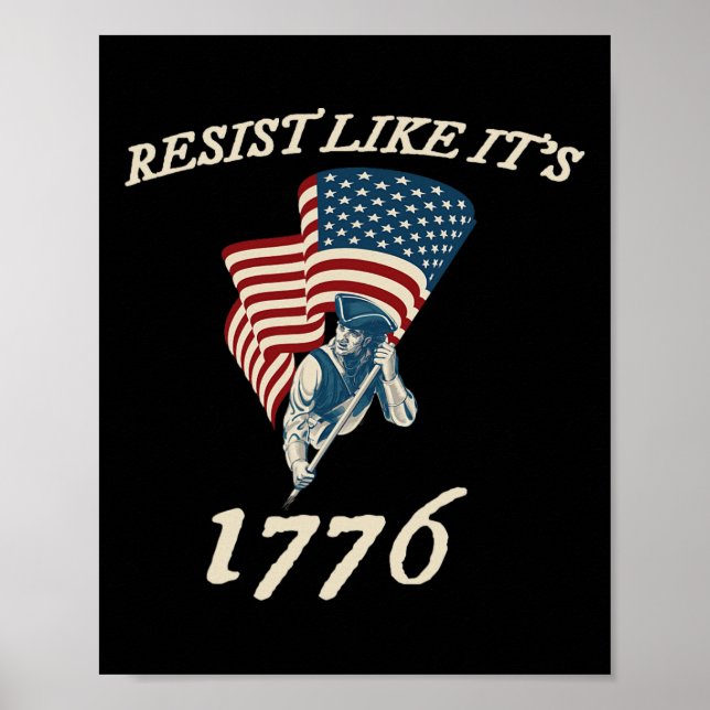 Resistens som det är 1776 Konservativ Flagga Ameri Poster (Framsidan)