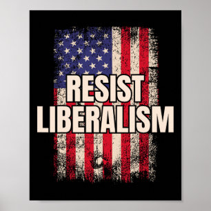 Resistent Liberalism Anti Liberal Usa Poster