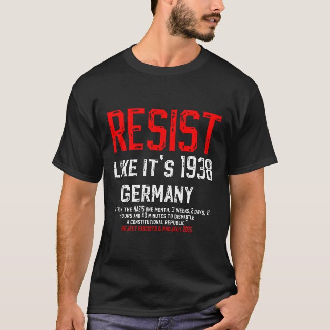 Resistent som det är 1938 Tyskland Reject Fascism  T Shirt (Framsida)