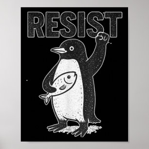 Resistera penguins Activism Funny antitrumprincip Poster