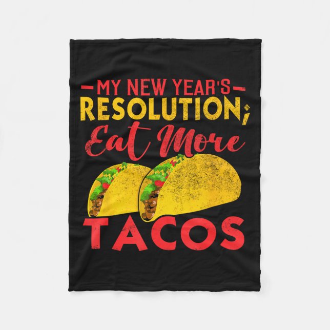Resolution Eat More Tacos Funny New Year Holiday  Fleecefilt (Framsidan)