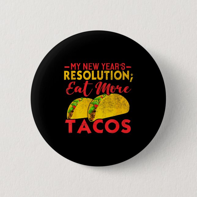 Resolution Eat More Tacos Funny New Year Holiday  Knapp (Framsida)