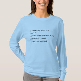 Resonerar därför I-förmiddagen alltid sent. T Shirt