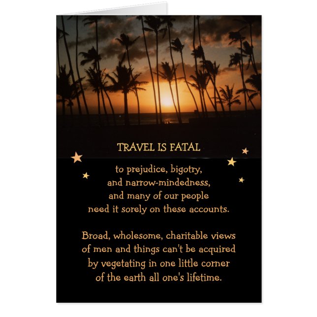 Resor är ödesdigra för Narrow-Mindeness osv. Hälsningskort (Framsidan)