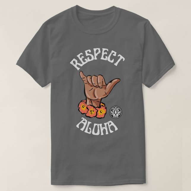 Respect Aloha TShirt T Shirt (Design framsida)