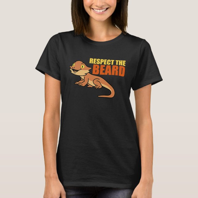 Respect Beard Reptiles Bearded Dragon  Owner Graph T Shirt (Framsida)