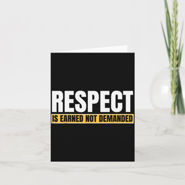 Respect Is Earned Not Demanded Funny Quote  Kort (Framsida)