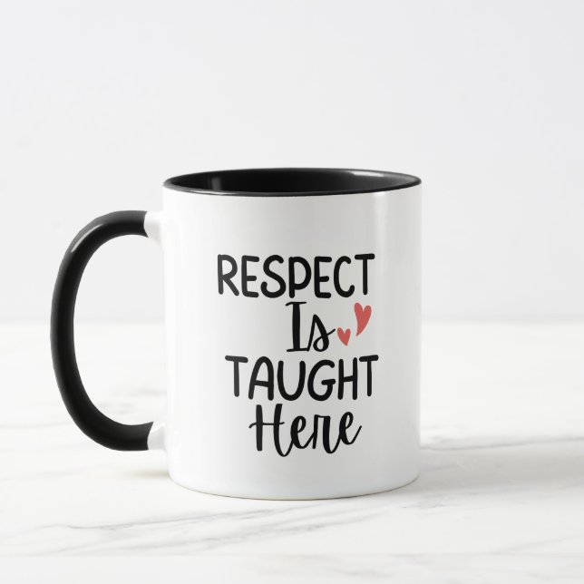 'Respect Is Taught Here' Teacher Thank You Gift  Mugg (Vänster)