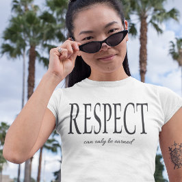 RESPECT KAN ENDAST ÖKAS UTAN ORDNING T SHIRT