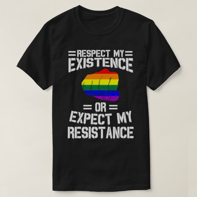 Respect My Existence Or Expect My Resistance T Shirt (Design framsida)