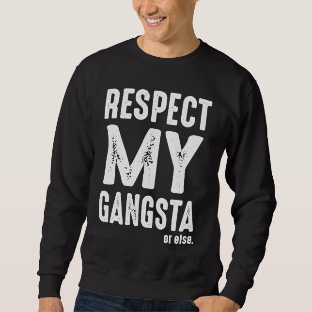 Respect My Gangsta  Grunge Lång Ärmad Tröja (Framsida)