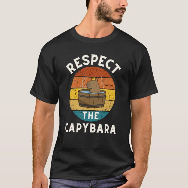 Respect The Capybara Rodent Animal Joke Pull Up T Shirt (Framsida)