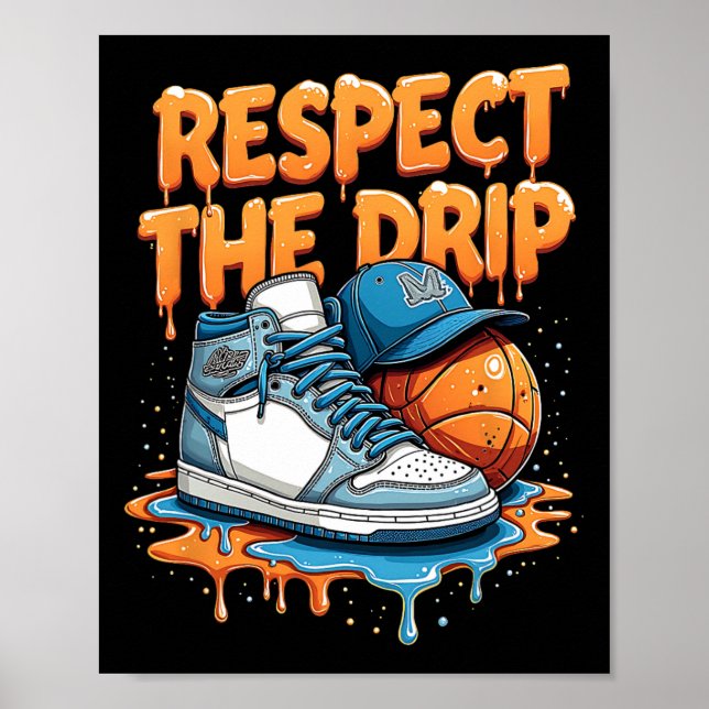 Respect The Drip Sneaker Swag Sketll Street Style  Poster (Framsidan)
