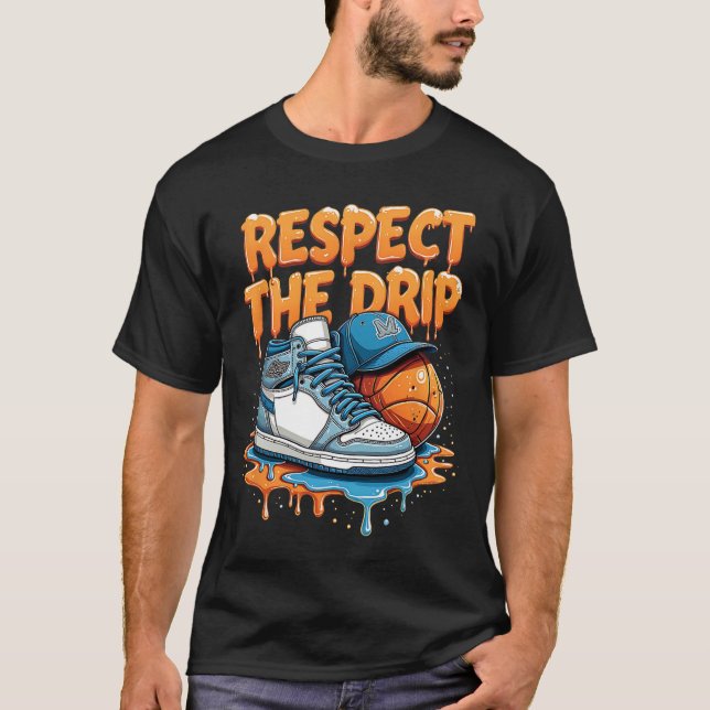 Respect The Drip Sneaker Swag Sketll Street Style  T Shirt (Framsida)
