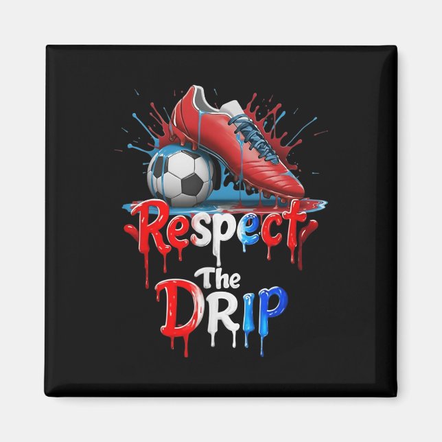 Respect The Drip Soccer Graffiti Street Style  Magnet (Framsidan)