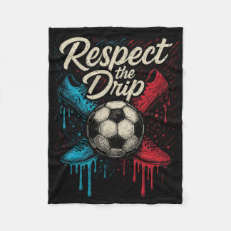 Respect The Drip Soccer Ll Footwear Kids Teen Wome Fleecefilt