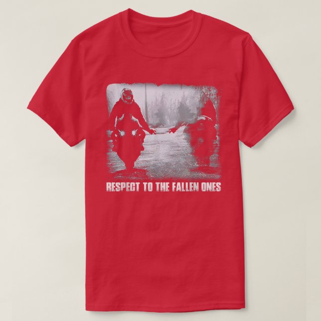 Respect the fallen ones motorcycle biker lover 127 t shirt (Design framsida)