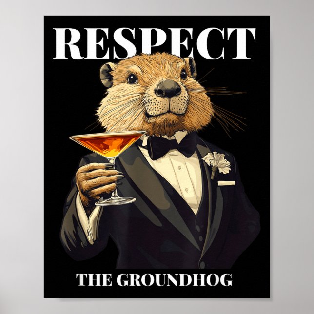 Respect The Groundhog Funny Ground Hog In Tuxedo  Poster (Framsidan)
