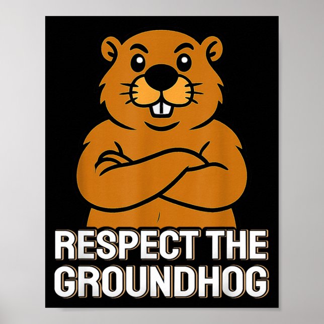 Respect The Groundhog Funny Groundhog Day 2026  Poster (Framsidan)