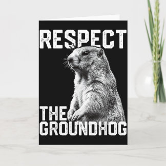 Respect The Groundhog Funny Groundhog Day Animal L Kort