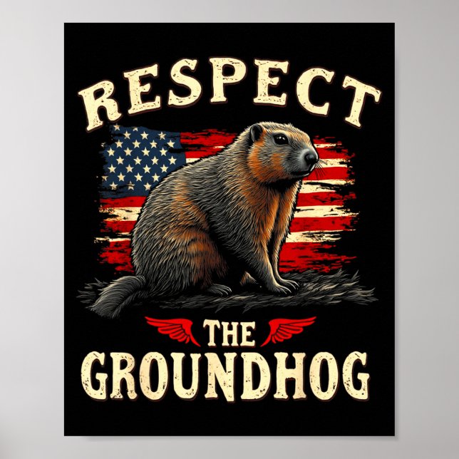Respect The Groundhog Happy Ground-hog Day _1  Poster (Framsidan)