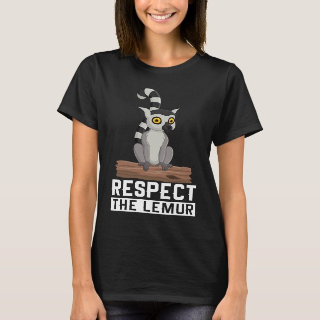 Respect The Lemur I Lemur Monkey I Cute Lemur I Ki T Shirt (Framsida)