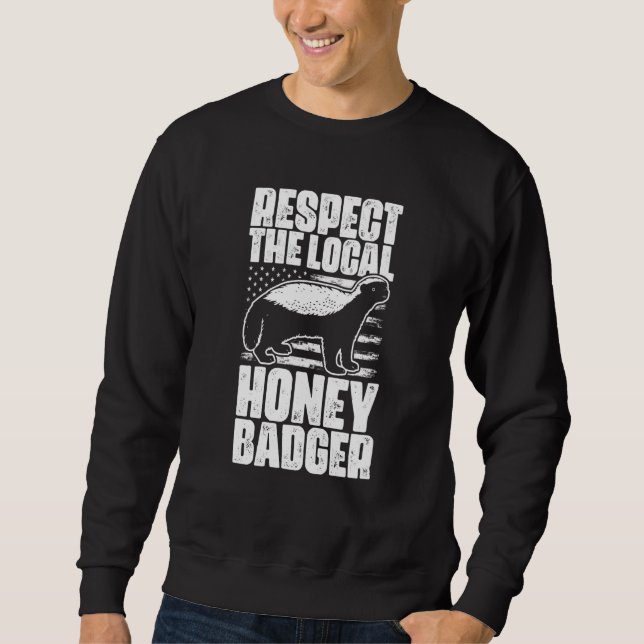 Respect The Local Honey Badgers For Honey Badger Lång Ärmad Tröja (Framsida)