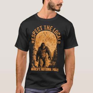 Respect The Locals Americas National Parks Sasquat T Shirt