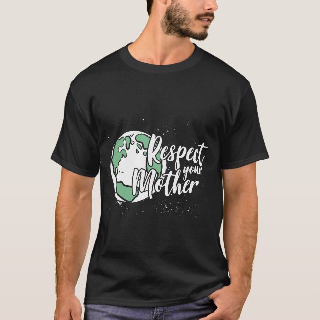 Respect your Mother T Shirt (Framsida)