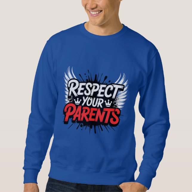 Respect Your Parents — Men’s Hoodie / Respect  Lång Ärmad Tröja (Framsida)