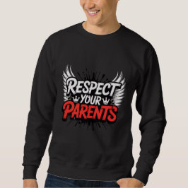 Respect Your Parents — Men’s Hoodie / Respect  Lång Ärmad Tröja