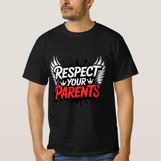 Respect Your Parents — Men’s Inspirational T-Shirt (Framsida)