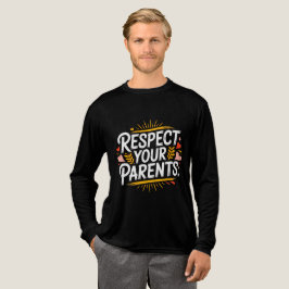 Respect Your Parents — Men’s Inspirational Tri-Ble T Shirt