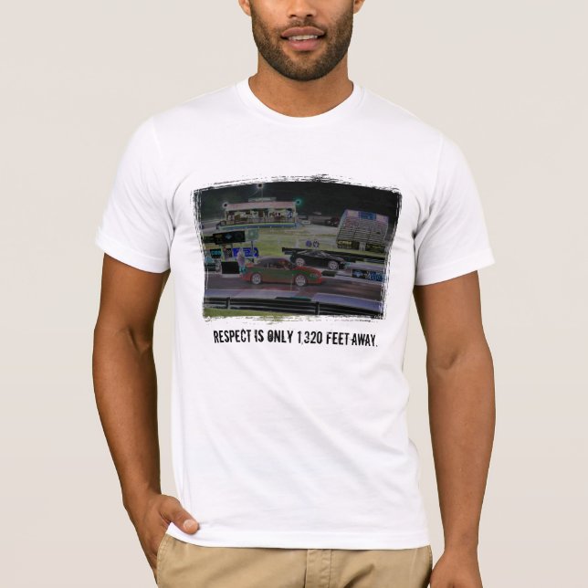 Respekt är endast 1.320 fot bort t-shirt (Framsida)