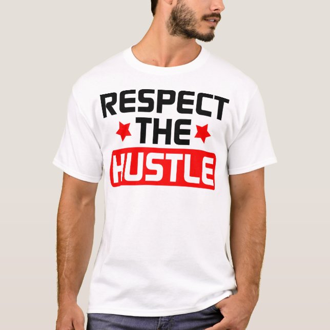 Respekt den födde upp hustlen - t shirt (Framsida)