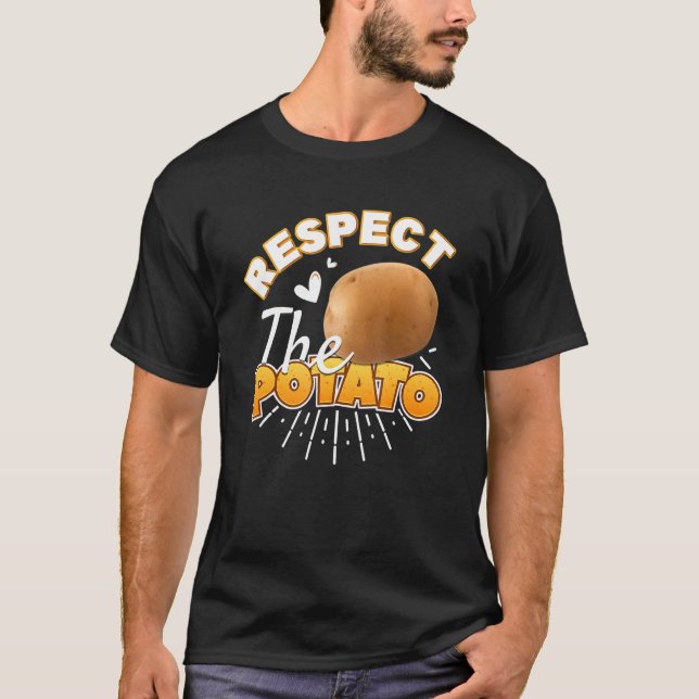 Respekt för potatisroten av vegetabilisk potatis P T Shirt (Framsida)