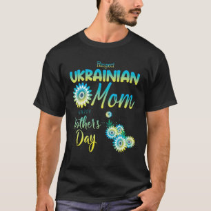 Respekt för Ukraina Mamma Lycklig Mors dag Ukraina T Shirt