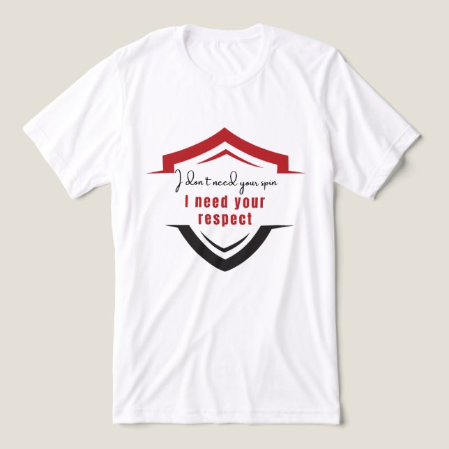 Respekt, inte centrifugering - Pride för funktions T Shirt (Design Framsida)